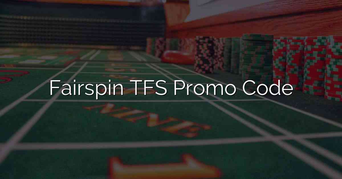 Fairspin TFS Promo Code