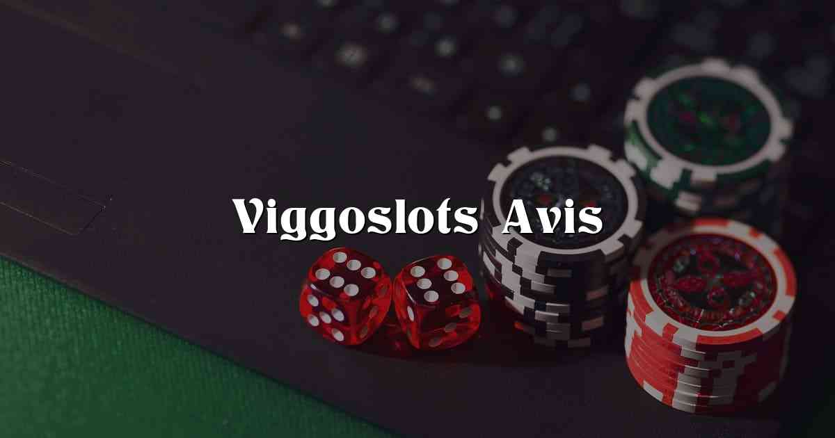 Viggoslots Avis